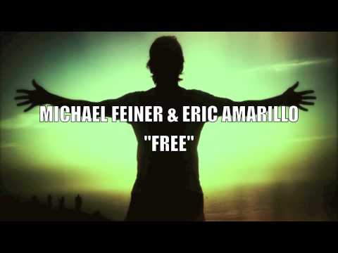 Michael Feiner & Eric Amarillo "Free"