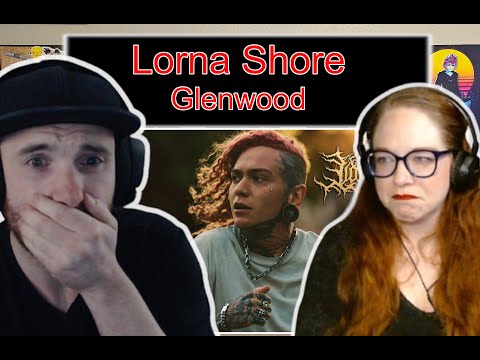 First Time Hearing | Lorna Shore | Glenwood Reaction
