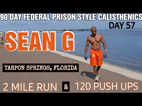 90 DAY FEDERAL PRISON STYLE CALISTHENICS TRAINING PROGRAM - 2 MILE RUN & PUSH UPS - DAY 57