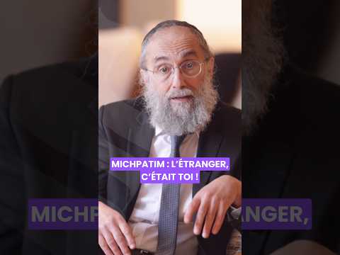 Paracha michpatim : l’étranger c’était toi ! #torah #judaisme #paracha