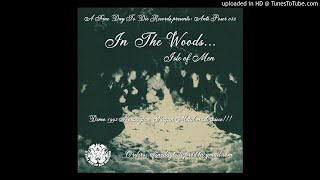 In The Woods..."Tell De Døde" Demo 1993 take from "Isle Of Men"