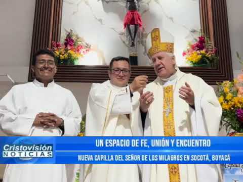 Inauguración de la Capilla del Señor de los Milagros en Socotá, Boyacá