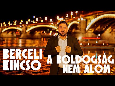 Berceli Kincsó - A boldogság nem álom (hivatalos videoklip)