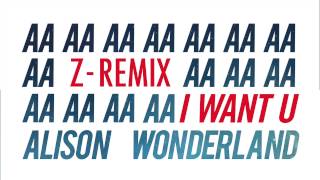 I Want U (Chill Trap Remix) - Alison Wonderland