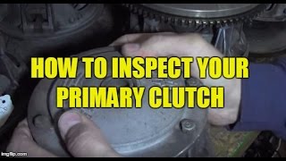 How To Inspect A Snowmobile Primary Clutch
