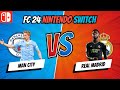 EA FC 24 Nintendo Switch Gameplay Man City Vs Real Madrid Bellingham Goal X Vini Jr Goal