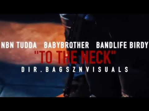 NBN Tudda x BabyBrother x Bandlife Birdy - To The Neck