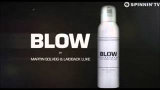 BLOW-Martin Solveig feat Laidback Luke
