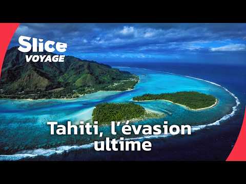 Tahiti and its archipelagos, the call of dreams I SLICE VOYAGE