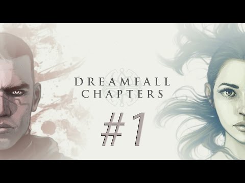 DREAMFALL CHAPTERS #1 - Gänsehaut pur [Buch 1] [Full-HD/Deutsch]