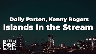 Dolly Parton, Kenny Rogers - Islands In the Stream (Lyrics)