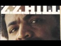 Z.Z Hill - Get A Little, Give A Little