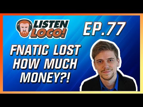 Listen Loco Ep. 77 – No Profit in Esports, Sponsors, and the Future of Esports Ft. H2K Rich