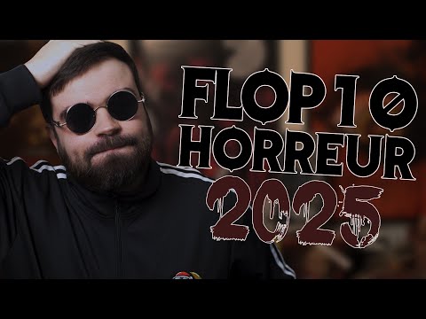 Les 10 films D'HORREUR les PLUS NULS de 2025 (AU SECOURS !) - Flop 10