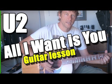 How to play All I want is you on Guitar - U2 : Guitar Lesson #2