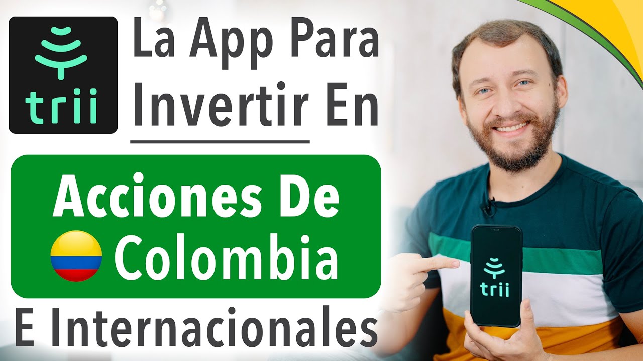 Trii - La App Para Invertir En Acciones Colombianas E Internacionales