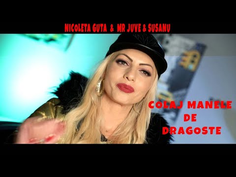 Nicoleta Guta ❌ Mr Juve ❌ Susanu ❌ Pot sa jur ma iubesti ❌ Colaj Manele de Dragoste 2021