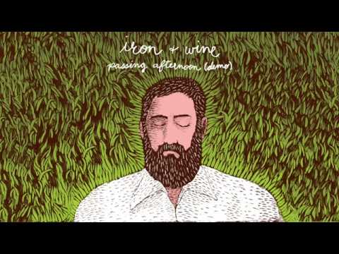 Videoclip de Passing Afternoon (Demo) — Iron & Wine