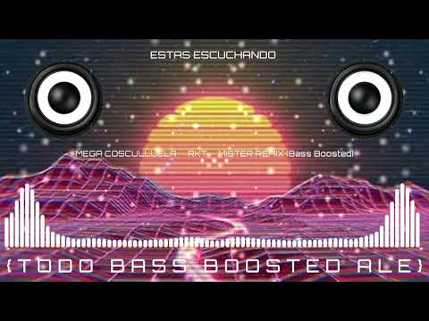 MEGA COSCULLUELA  ~~ RKT  ~~ MISTER REMIX (Bass Boosted)