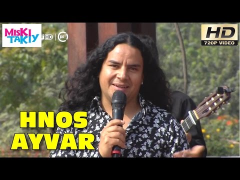 HERMANOS AYVAR "Carnavales Ayacuchanos" - Miski Takiy (11/Jun/2016)
