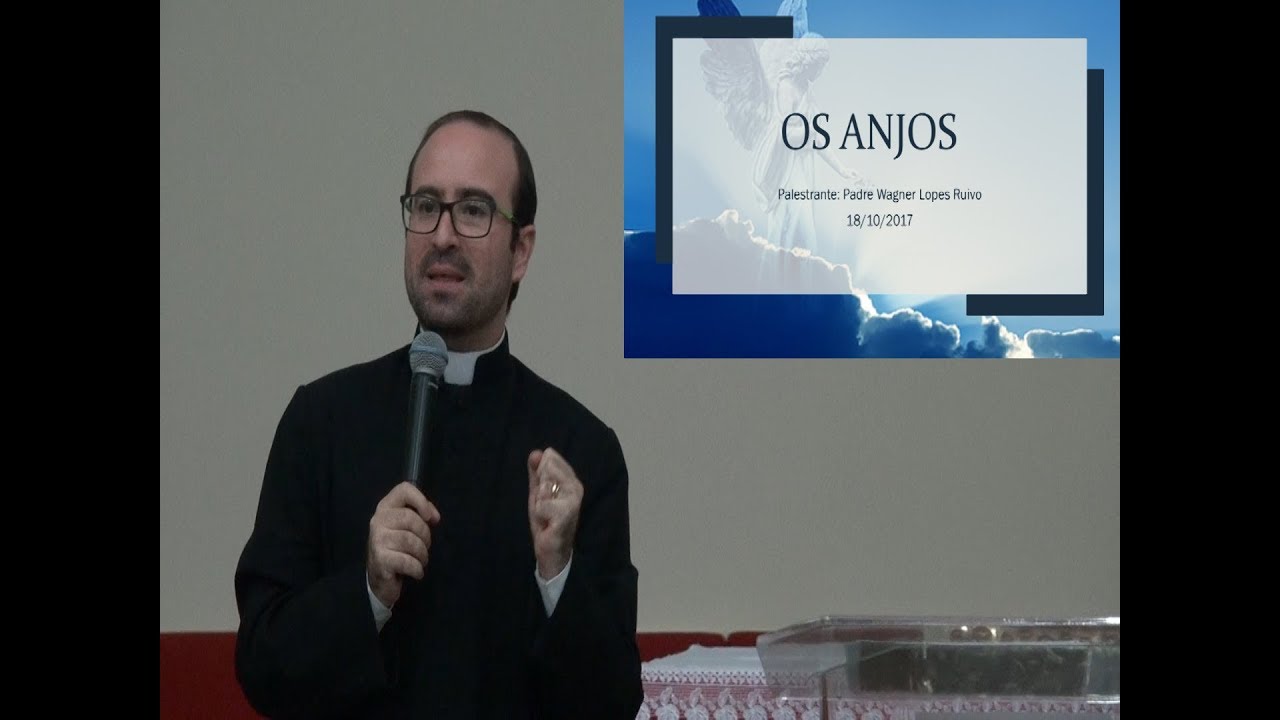 Palestra do Padre Wagner - Os Anjos - 18/10/2017