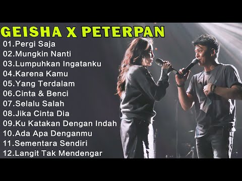 Peterpan & Geisha - Lagu Pop Indonesia Terpopuler Enak Didengar