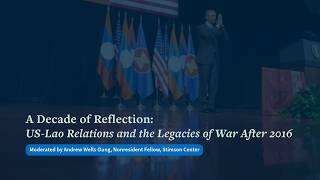 A Decade of Reflection  US Lao Relations and the Legacies of War After 2016