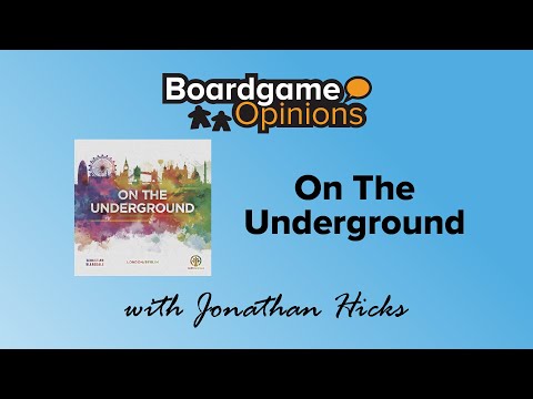 Boardgame Opinions: On The Underground