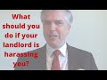 What Should You Do If Your Landlord Is Harassing You