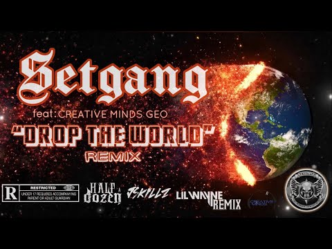 Drop The World [Remix] (feat:Setgang & Triple Threat Geo)