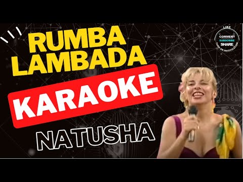 RUMBA LAMBADA - NATUSHA  |||  KARAOKE
