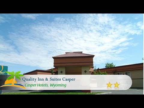 Quality Inn & Suites Casper - Casper Hotels, Wyoming