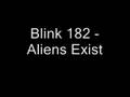 Blink 182 - Aliens Exist 