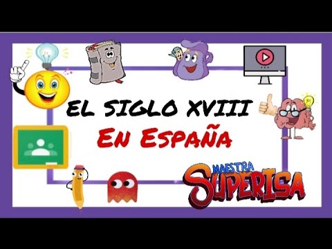 The 18th Century in Spain - History Summary ⚔🏰