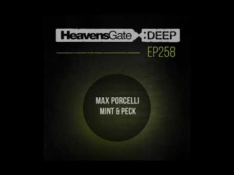 HeavensGate Deep EP258 - Max Porcelli - Special Minimal Tech Mix Ibiza 2017
