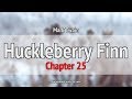 Huckleberry Finn Audiobook Chapter 25