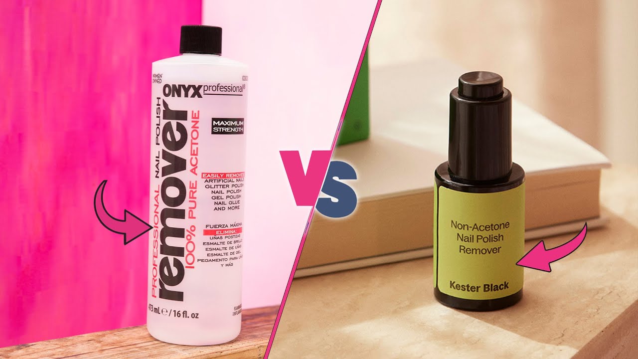 Acetone vs Non-Acetone Nail Polish Remover - Which is Right for You? [2024]