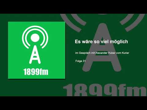 1899fm - Folge 31 - Es wäre so viel möglich - Im Gespräch mit Alexander Huber