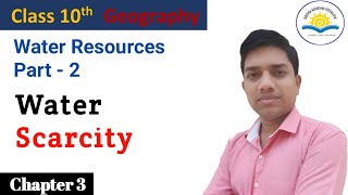 Water Resources | Water Scarcity | Class 10 Geography | CBSE Class 10 Geography Chapter 3