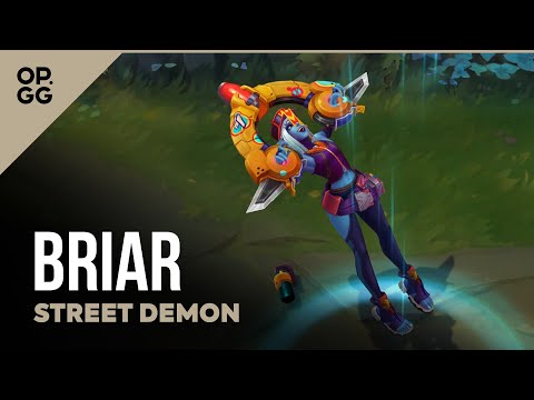 League of Legends Street Demon Briar OP.GG Skin Review