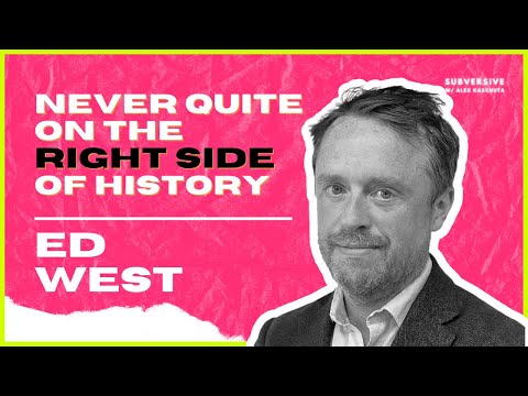 Ed West - Never Quite On The Right Side Of History