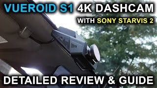 Vueroid S1 4K Infinite 3-Channel Dashcam With Sony Starvis 2. Detailed Review & Guide!