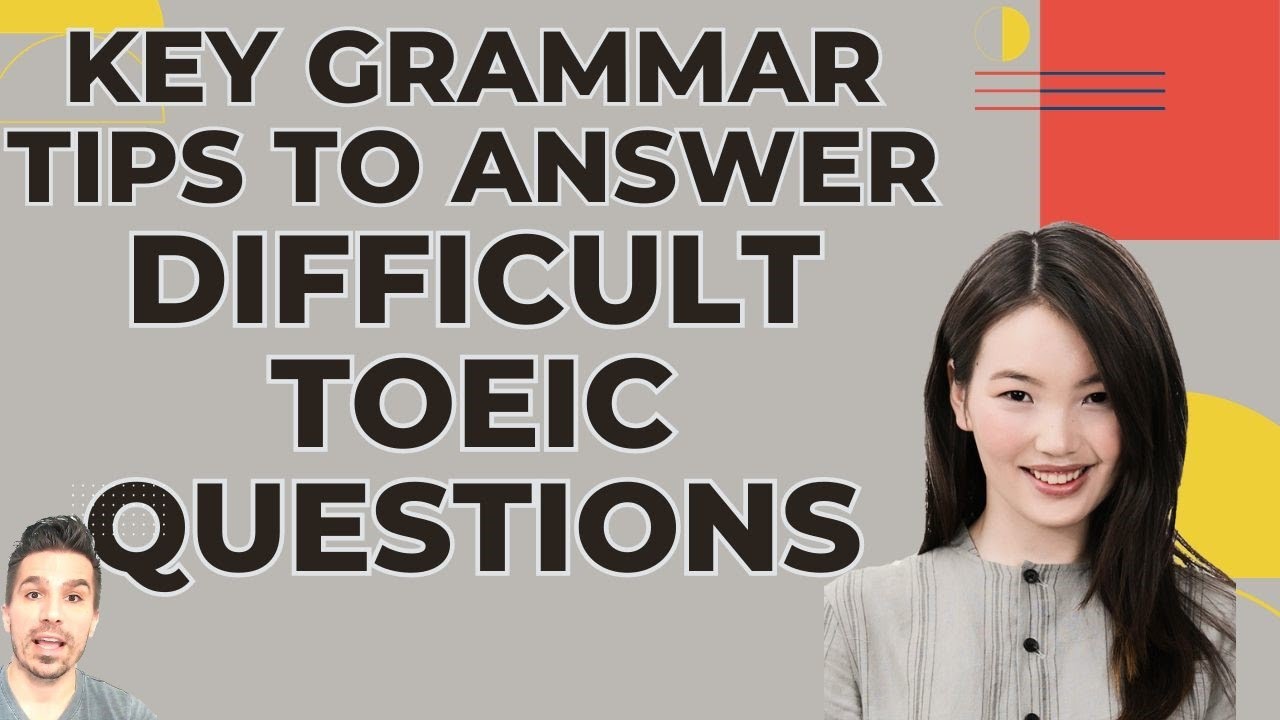 (MUST WATCH) KEY ENGLISH & TOEIC GRAMMAR :  A lesson on reduced adverb phrases