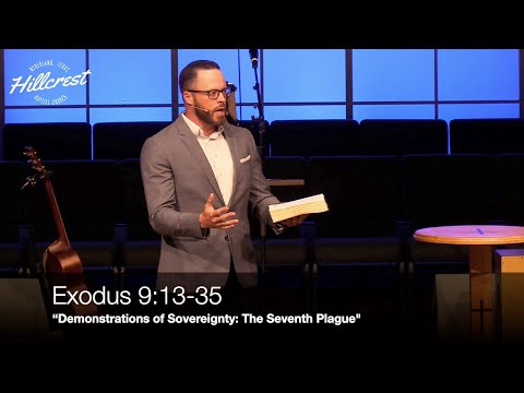 “Demonstrations of Sovereignty: The Seventh Plague"- Exodus 9:13-35 (3.23.22) - Dr. Jordan N. Rogers