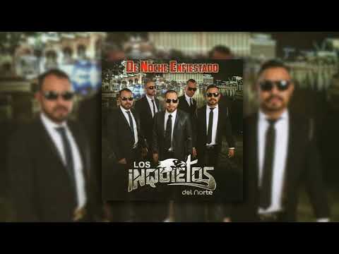 Los Inquietos del Norte - No Dudes de Mi