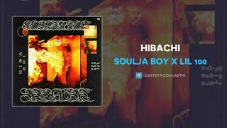 Soulja Boy x Lil 100 &quot;Hibachi&quot; (AUDIO)