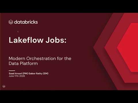 Watch: Lakeflow Jobs: Modern Orchestration for the Data Platform