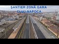 ȘANTIER ZONĂ GARA CLUJ NAPOCA