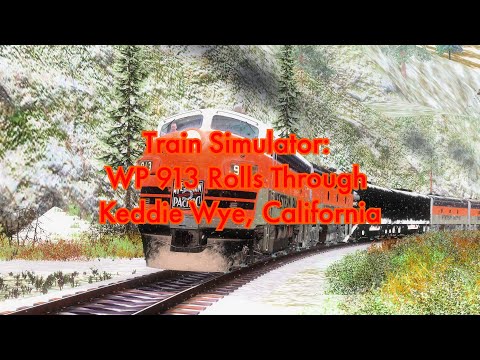 4K Train Simulator: WP 913 Rolls Through Keddie Wye, California