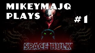 Space Hulk Ascension #01 - taste my Imperial fist!